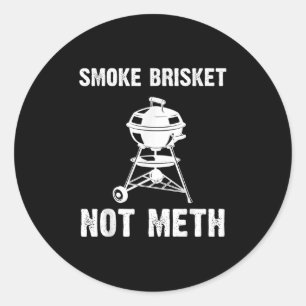 Smoke Brisket Not Funny Bbq Barbeque Smoker Grill  Classic Round Sticker