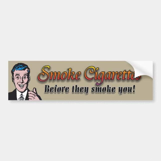 Smoke Cigarettes Bumper Sticker (Front)