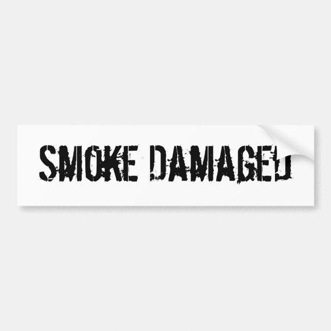 Smoke Damaged Bumper Sticker (Front)