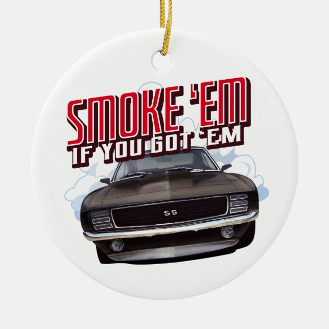 Smoke Em Ceramic Ornament (Front)