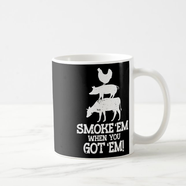 Smoke em If You Got em Bbq  Coffee Mug (Right)