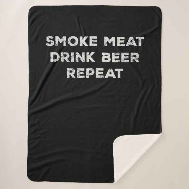 Smoke Meat Drink Beer Repeat | Funny BBQ Lovers Sherpa Blanket (Front)