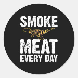 Smoke Meat Every Day Funny Bbq Smoker Dad Grilling Classic Round Sticker
