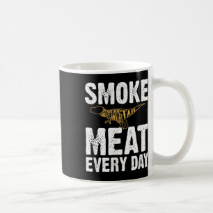 Smoke Meat Every Day Funny Bbq Smoker Dad Grilling Coffee Mug