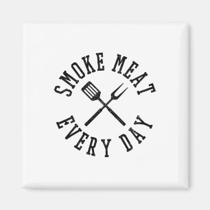 Smoke Meat Everyday Shirt - Funny Bbq Grilling Gif Magnet