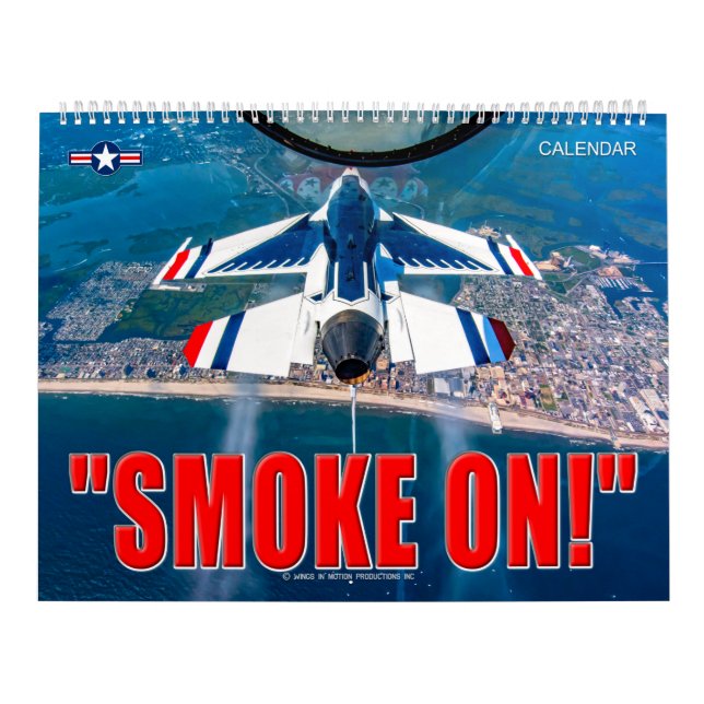 “SMOKE ON!” - Air Force Demonstration Team Calendar (Cover)