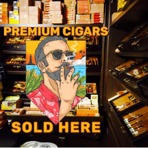 Smoke Shop Premium Cigars Sold Here Advert