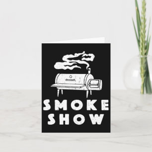 Smoke Show Funny Bbq Grilling Meat Grill Burnt End Card