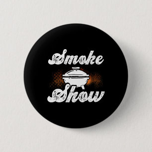 Smoke Show - Grilling Smoker Meat Cooking Bbq Gril 6 Cm Round Badge