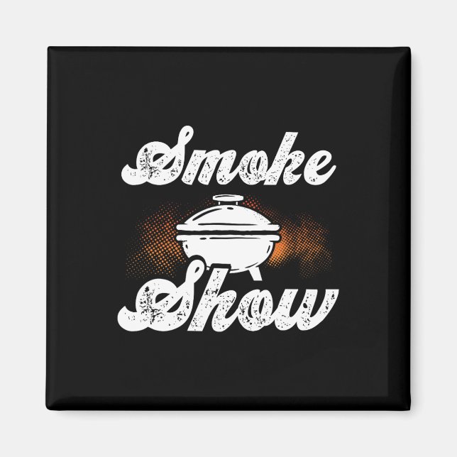 Smoke Show - Grilling Smoker Meat Cooking Bbq Gril Magnet (Front)