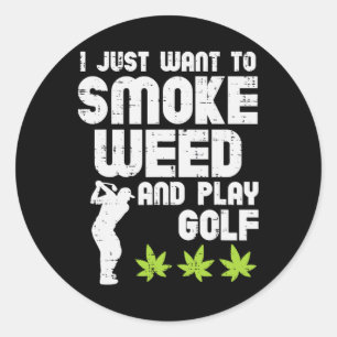 Smoke Weed Play Golf Golfing Thc Golfer Stoner  Classic Round Sticker