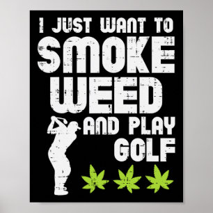 Smoke Weed Play Golf Golfing Thc Golfer Stoner  Poster