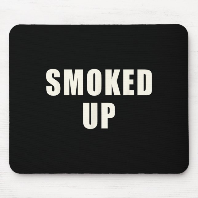 Smoked Up Funny Bbq Pitmaster Meat Smoking Grill Mouse Pad (Front)