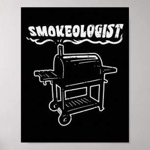 Smokeologist Funny Bbq Rbecue Grill Pitdad Men Poster