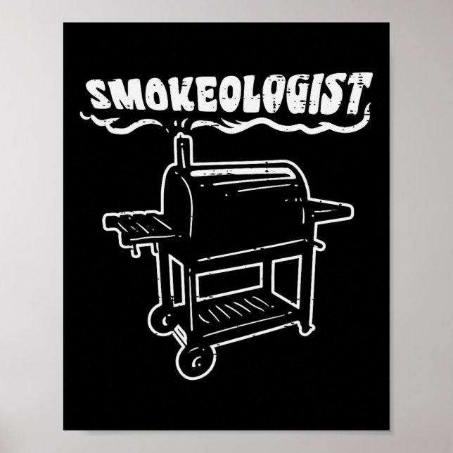 Smokeologist Funny Bbq Rbecue Grill Pitdad Men  Poster (Front)