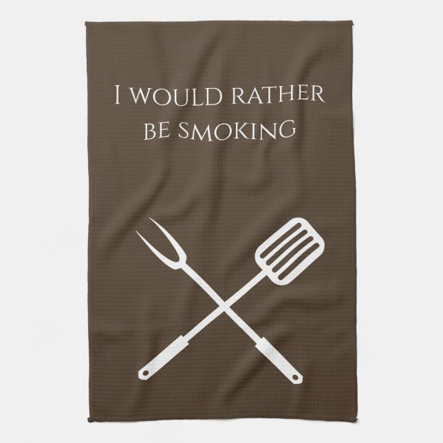 Smoker BBQ Grill Cook Rather Be Smoking Tea Towel (Vertical)