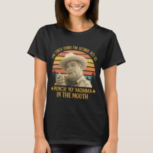 Smokey and The Bandit Inspired Funny Sheriff Quote T-Shirt