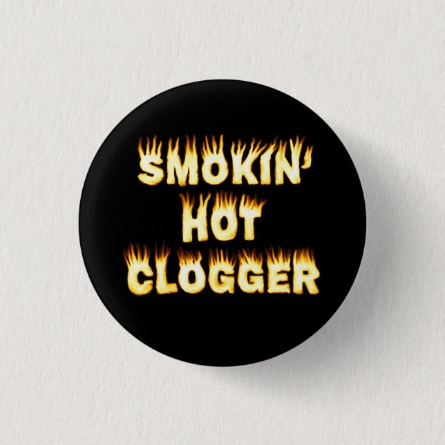 Smokin' Hot Clogger Dance Small 3 Cm Round Badge (Front)