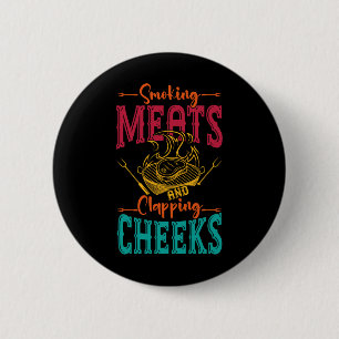 Smokin' Meats And Clapping Cheeks Funny Bbq Meat S 6 Cm Round Badge