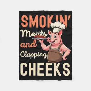 Smokin' Meats And Clapping Cheeks Funny Rbecue Bbq Fleece Blanket
