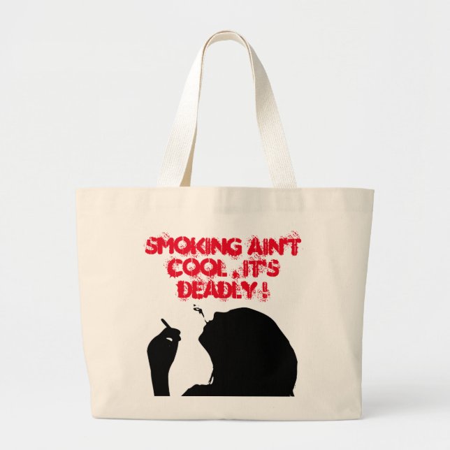 SMOKING AIN'T COOL, IT'S DEADLY LARGE TOTE BAG (Front)