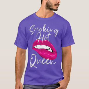 Smoking Hot Queen Diva Queen Femininity Cabaret T-Shirt