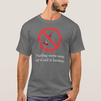smoking, If curling were easy,they'd call it ho... T-Shirt