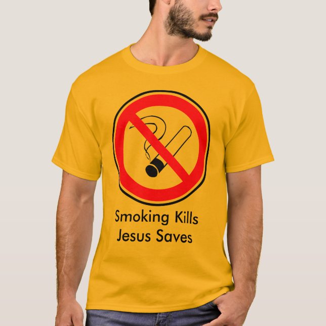 Smoking Kills and Jesus Saves T-Shirt (Front)