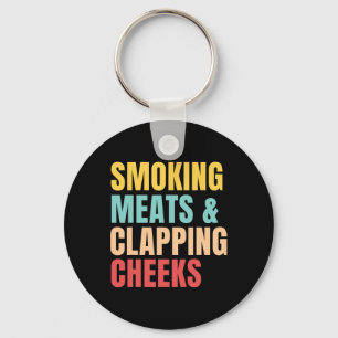 Smoking Meats And Clapping Cheeks Bbq Meat Rbecue Key Ring