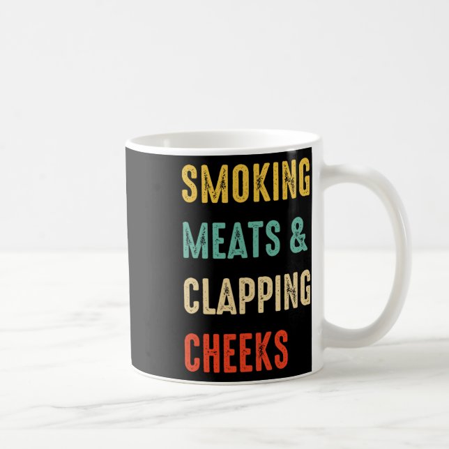 Smoking Meats And Clapping Cheeks Funny Bbq Meat S Coffee Mug (Right)