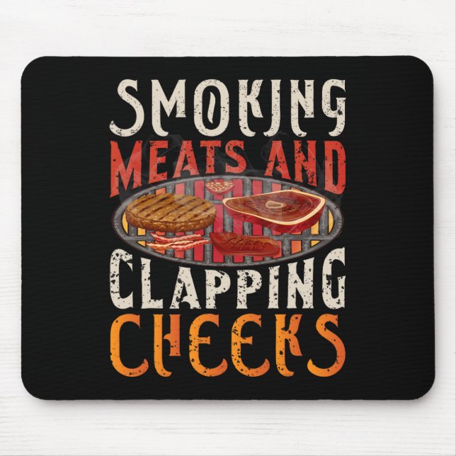 Smoking Meats And Clapping Cheeks Funny Bbq Meat S Mouse Pad (Front)