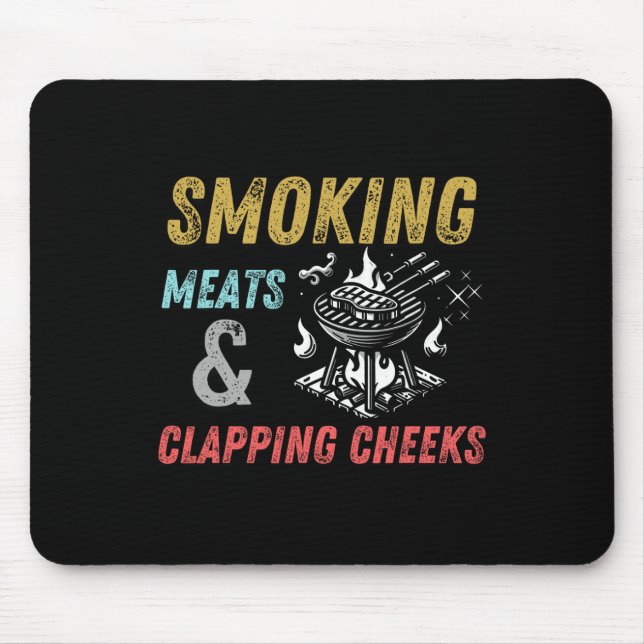 Smoking Meats And Clapping Cheeks Funny Bbq Meats  Mouse Pad (Front)
