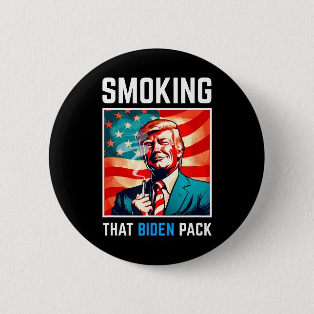 Smoking That Biden Pack - Trump 2024  6 Cm Round Badge (Front)