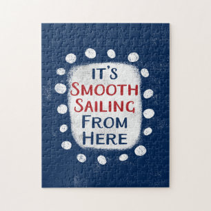 Smooth Sailing From Here Jigsaw Puzzle