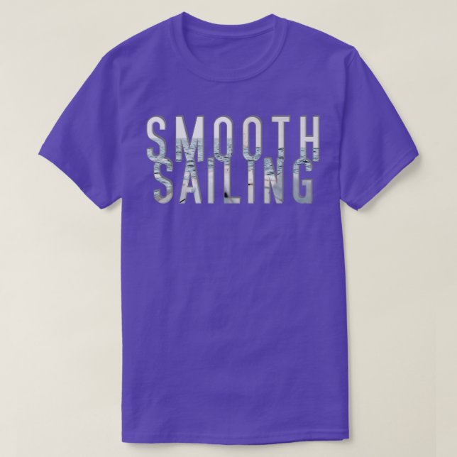 smooth sailing T-Shirt (Design Front)