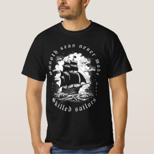 Smooth Sea Skilled Sailor Quote Vintage Ship T-Shirt