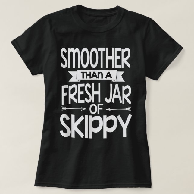 Smoother Than A Fresh Jar Of Skippy Kids Boys Girl T-Shirt (Design Front)