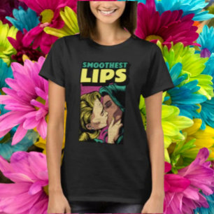 Smoothest Lips T-Shirt