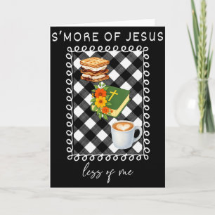 Smore Of Jesus Less Of Me Christian Camper Camping Card