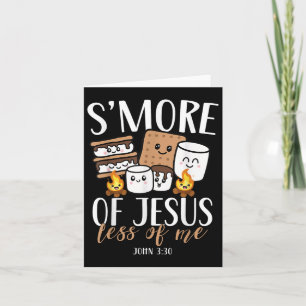 Smore Of Jesus Less Of Me Christian Camper Camping Card