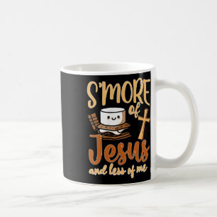 Smore Of Jesus Less Of Me Christian Camper Camping Coffee Mug