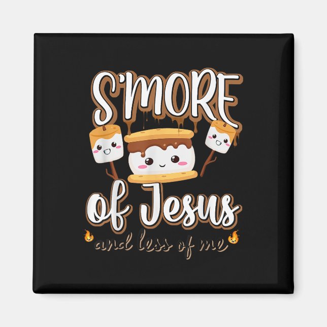 Smore Of Jesus Less Of Me Christian Camper Camping Magnet (Front)