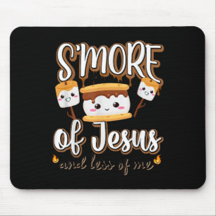 Smore Of Jesus Less Of Me Christian Camper Camping Mouse Pad