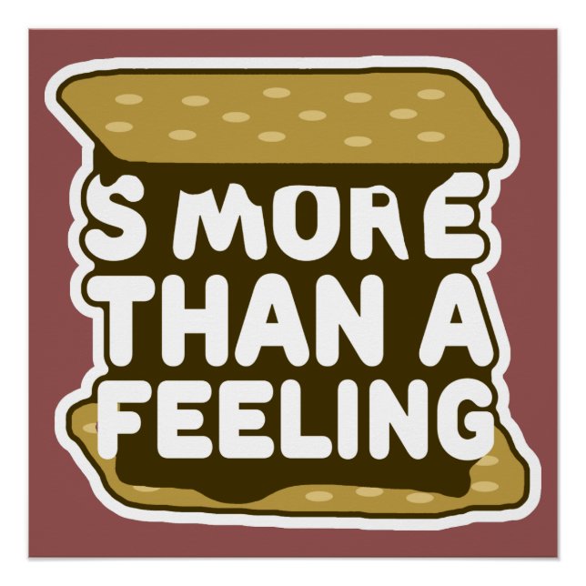 S'more Than a Feeling Poster (Front)