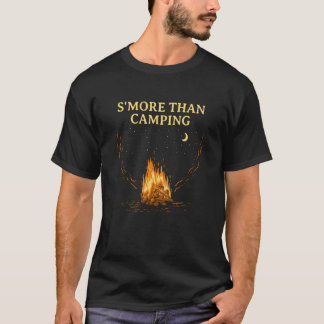 S'more Than Camping Food Camper Foodie Camp Favori T-Shirt