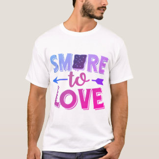 Smore to love motivate T-Shirt