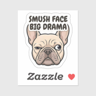 Smush Face Big Drama Funny French Bulldog Design