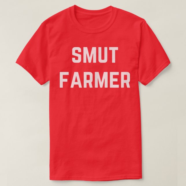 Smut Farmer  T-Shirt (Design Front)