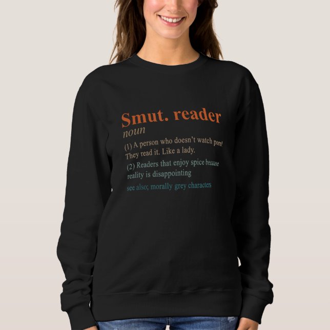 Smut Reader Definition Spicy Book Romance Reading  Sweatshirt (Front)