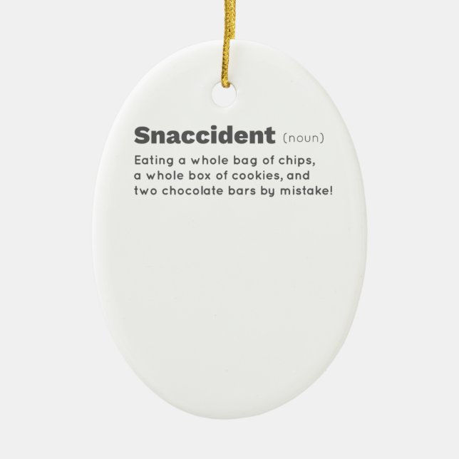Snaccident Chips Chocolate Cookie Lover Snack Ceramic Ornament (Front)